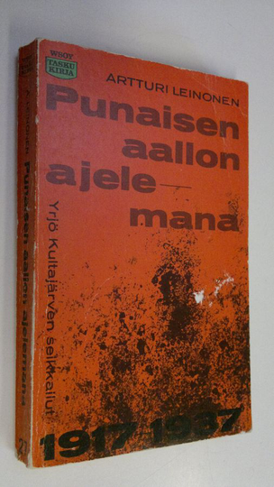 Artturi Leinonen : Punaisen aallon ajelemana : Yrjö Kultajärven seikkailut 1917-1937