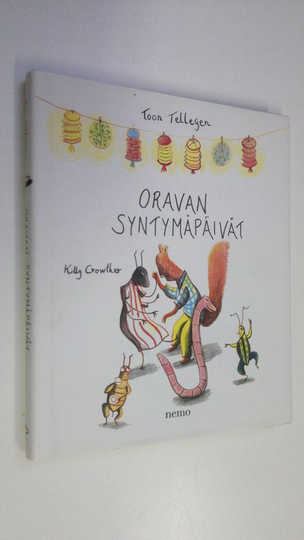 Toon Tellegen : Oravan syntymäpäivät ja muita eläinten juhlia