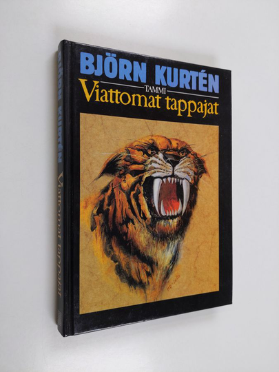 Björn Kurten : Viattomat tappajat : esseitä biologiasta : elämää nykyisyydessä ja menneisyydessä