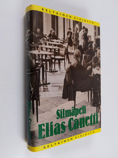 Elias Canetti : Silmäpeli : elämäntarina vuosilta 1931-1937
