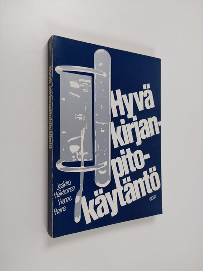 Jaakko Heikkonen : Hyvä kirjanpitokäytäntö uuden lainsäädännön mukaan