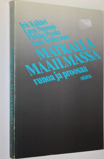 Matkalla maailmassa : runoa ja proosaa