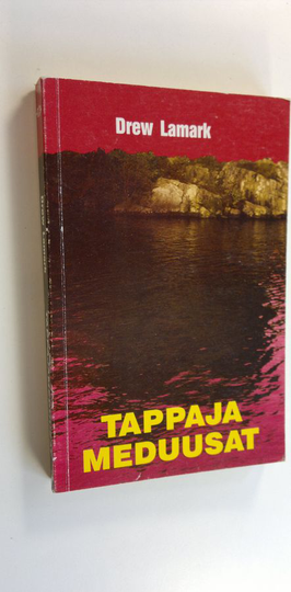 Drew Lamark : Tappajameduusat
