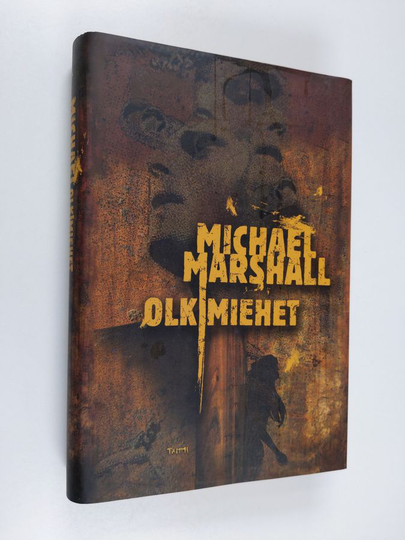 Michael Marshall : Olkimiehet