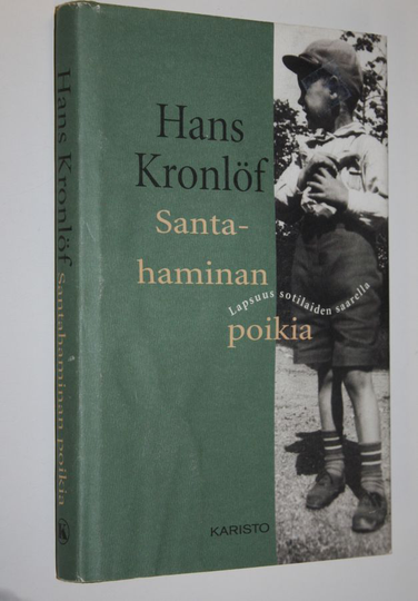 Hans Kronlöf : Santahaminan poikia : lapsuus sotilaiden saarella