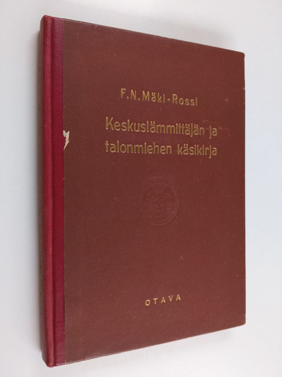 F. N. Mäki-Rossi : Keskuslämmittäjän ja talonmiehen käsikirja