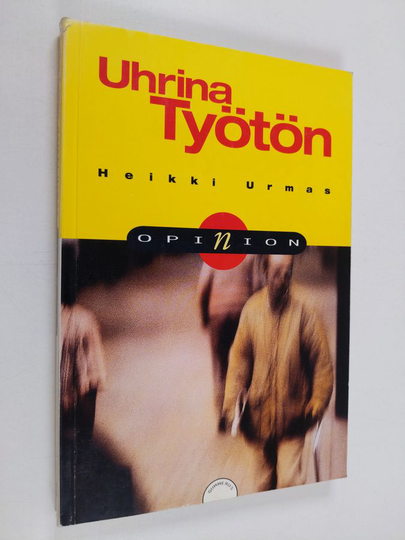 Heikki Urmas : Uhrina työtön