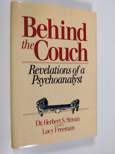 Herbert S. Strean : Behind the couch : revelations of a psychoanalyst