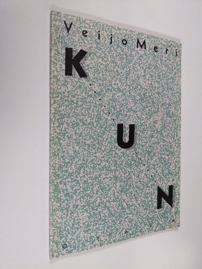 Veijo Meri : Kun : runoja