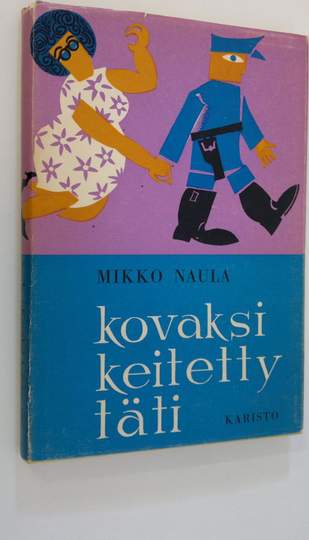 Unto Kupiainen : Kovaksi keitetty täti : kepeä kesäinen kertomus
