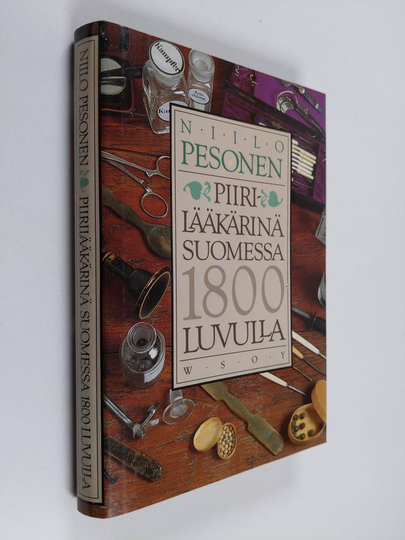 Niilo Pesonen : Piirilääkärinä Suomessa 1800-luvulla