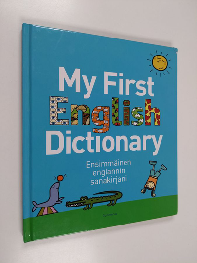 Evelyn ym. Goldsmith (toim.) : My first English dictionary = Ensimmäinen englannin sanakirjani