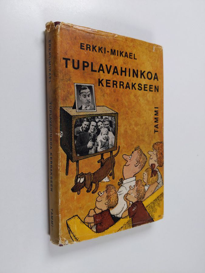 Erkki-Mikael : Tuplavahinkoa kerrakseen