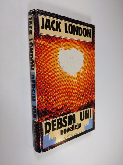 Jack London : Debsin uni : novelleja