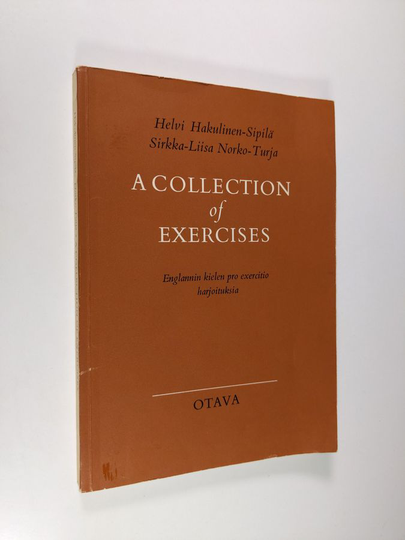 Helvi Hakulinen-Sipilä : A collection of exercises : englannin kielen pro exercitio -harjoituksia