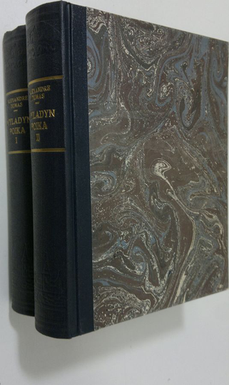 Alexandre Dumas : Myladyn poika : historiallinen romaani 1-2