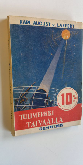 Karl August von Laffert : Tulimerkki taivaalla : tulevaisuuden romaani