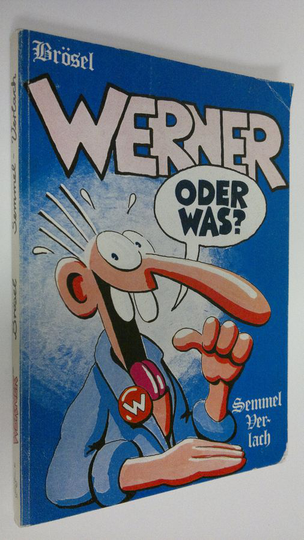 Brösel : Werner, oder was?