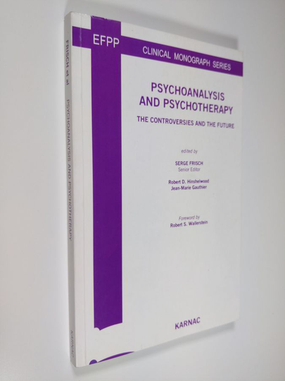 Psychoanalysis and Psychotherapy - The Controversies and the Future
