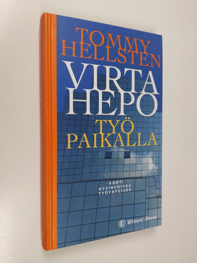 Tommy Hellsten : Virtahepo työpaikalla