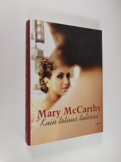 Mary McCarthy : Kuin totuus tulessa