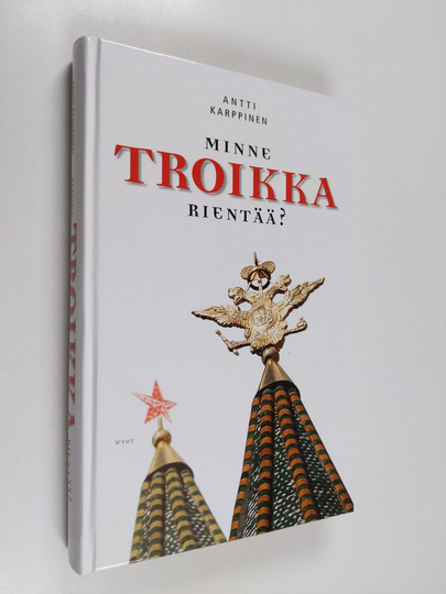 Antti Karppinen : Minne troikka rientää