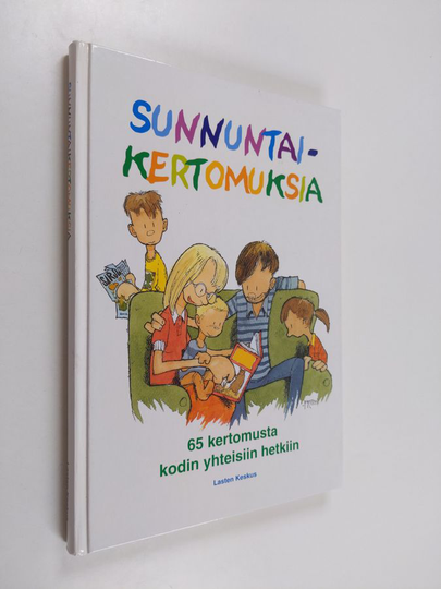 Pia Perkiö (toim.) : Sunnuntaikertomuksia : 65 kertomusta kodin yhteisiin hetkiin