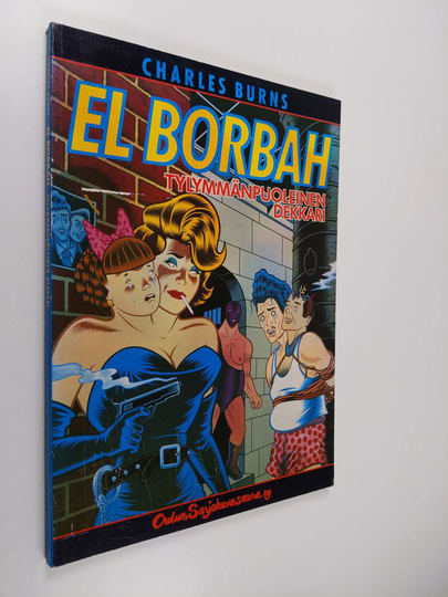 Charles Burns : El Borbah - tylymmänpuoleinen dekkari