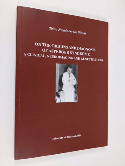 Taina Nieminen-von Wendt : On the Origins and Diagnosis of Asperger Syndrome - A Clinical, Neuroimaging and Genetic Study