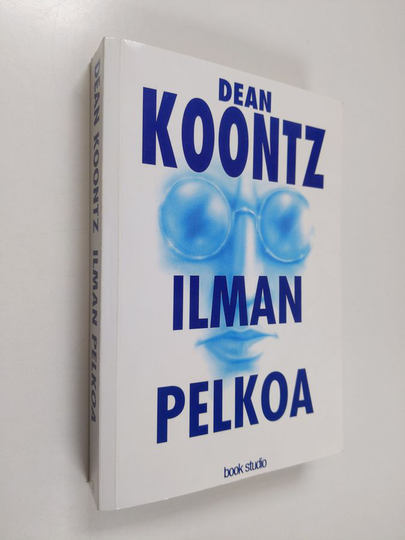 Dean R. Koontz : Ilman pelkoa