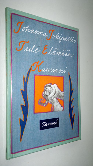 Johanna Jokipaltio : Tule elämään kanssani