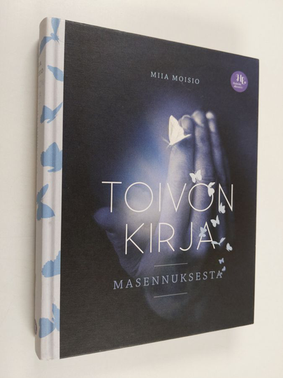 Miia Moisio : Toivon kirja masennuksesta