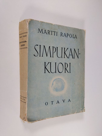 Martti Rapola : Simpukankuori : muisteltua - uneksittua kesästä ja ihmisestä