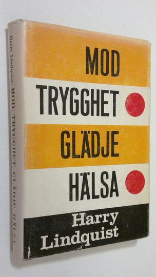 Harry Lindquist : Mod trygghet glädje hälsa