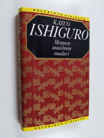 Kazuo Ishiguro : Menneen maailman maalari