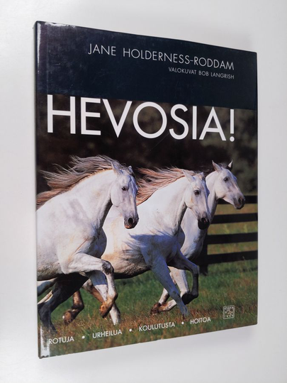 Jane Holderness-Roddam : Hevosia! : rotuja, urheilua, koulutusta, hoitoa