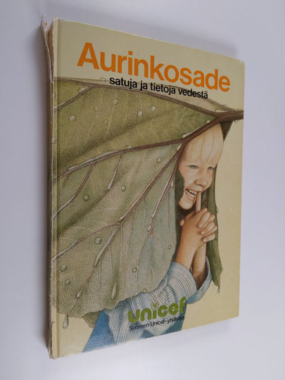 Matti ym. Kota (kuvitt.) : Aurinkosade : satuja ja tietoja vedestä