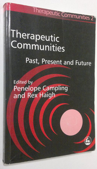 Penelope Campling : Therapeutic Communities : past, present and future