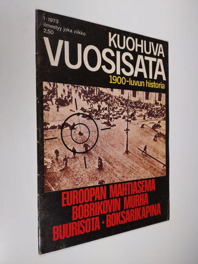 Kuohuva vuosisata - 1900 luvun historia 1/1973