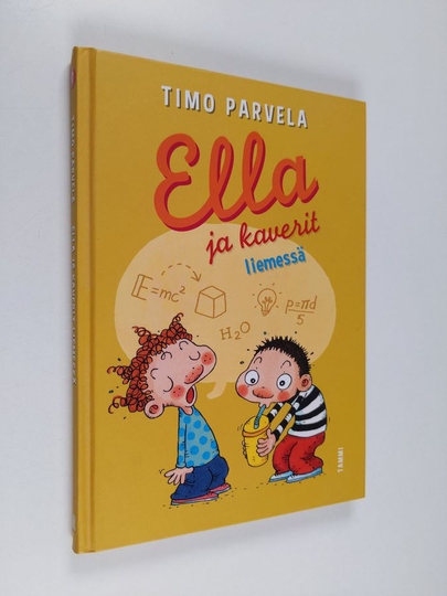 Timo Parvela : Ella ja kaverit liemessä