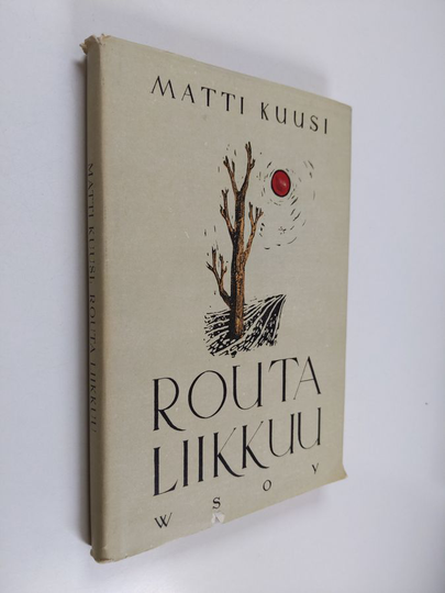 Matti Kuusi : Routa liikkuu : runoja