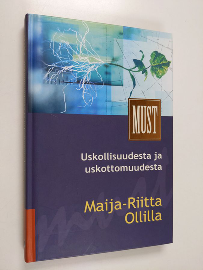 Maija-Riitta Ollila : Uskollisuudesta ja uskottomuudesta