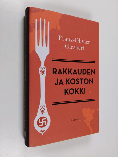 Franz-Olivier Giesbert : Rakkauden ja koston kokki