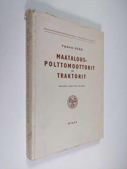 Paavo Pero : Maatalouspolttomoottorit ja traktorit, niiden käyttö ja hoito