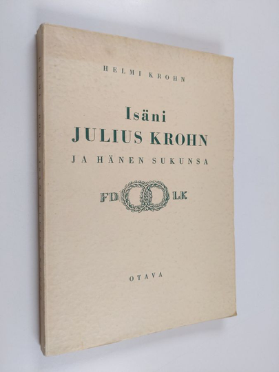 Helmi Krohn : Isäni Julius Krohn ja hänen sukunsa