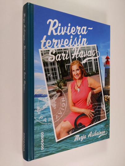Merja Asikainen : Rivieraterveisin Sari Havas