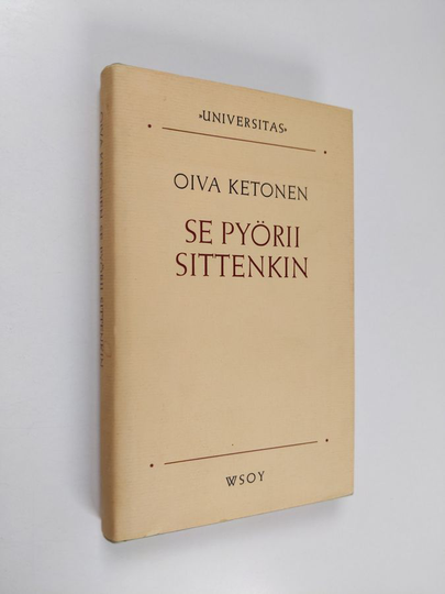 Oiva Ketonen : Se pyörii sittenkin : tieteenfilosofian peruskysymyksiä