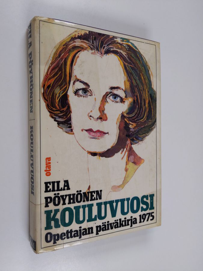 Eila Pöyhönen : Kouluvuosi : opettajan päiväkirja