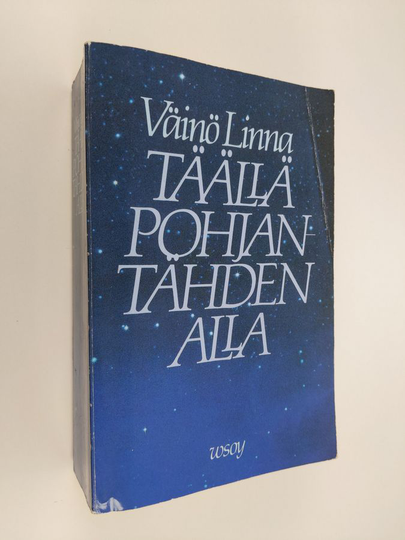 Väinö Linna : Täällä Pohjantähden alla