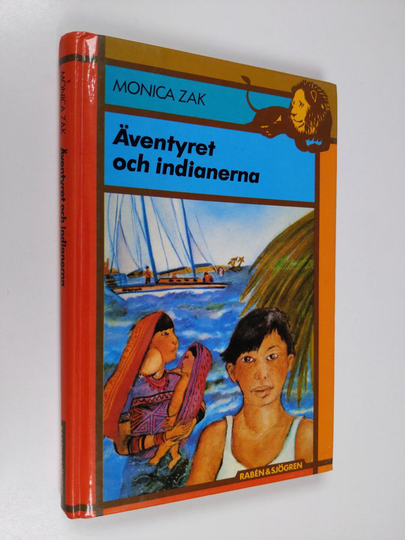 Monica Zak : Äventyret och indianerna